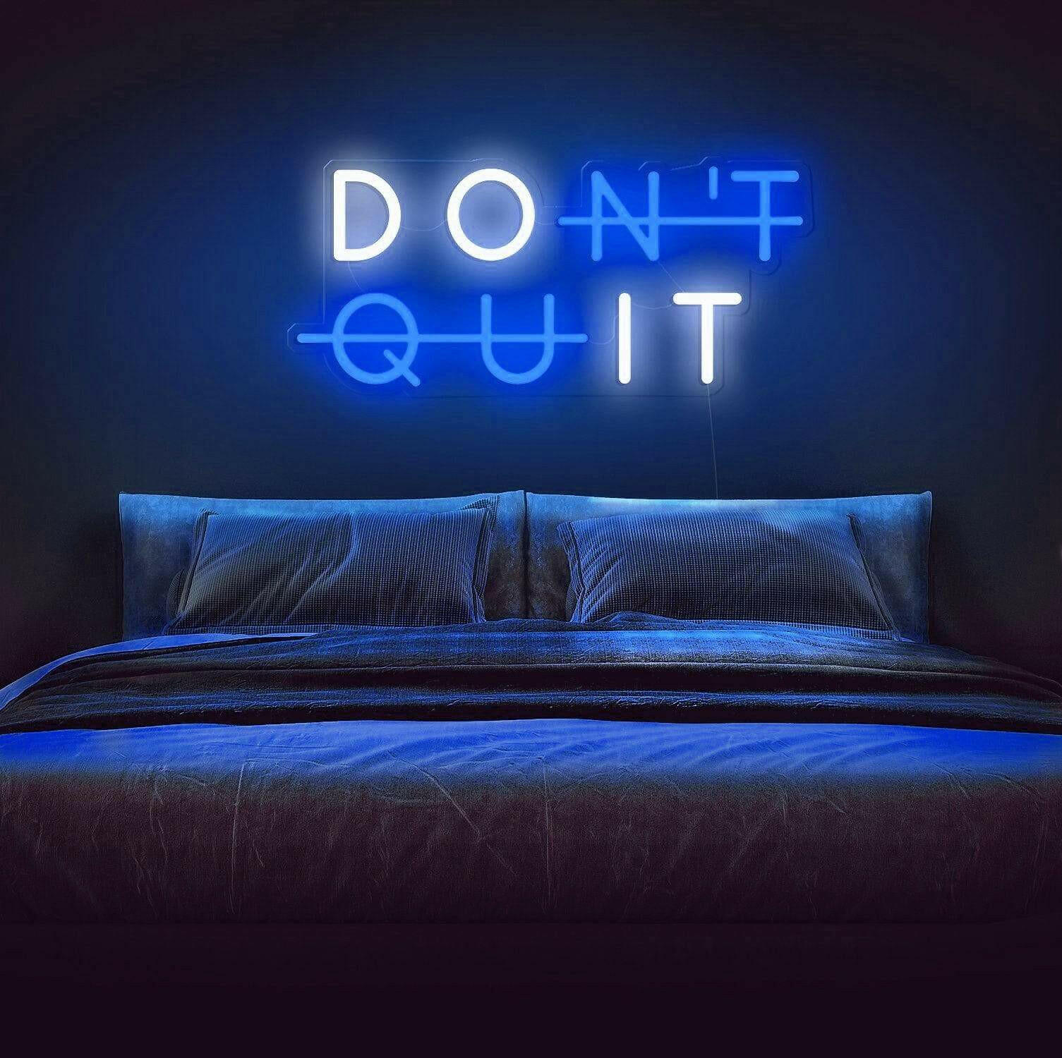 Don't Quit - LED Neon Quotes.