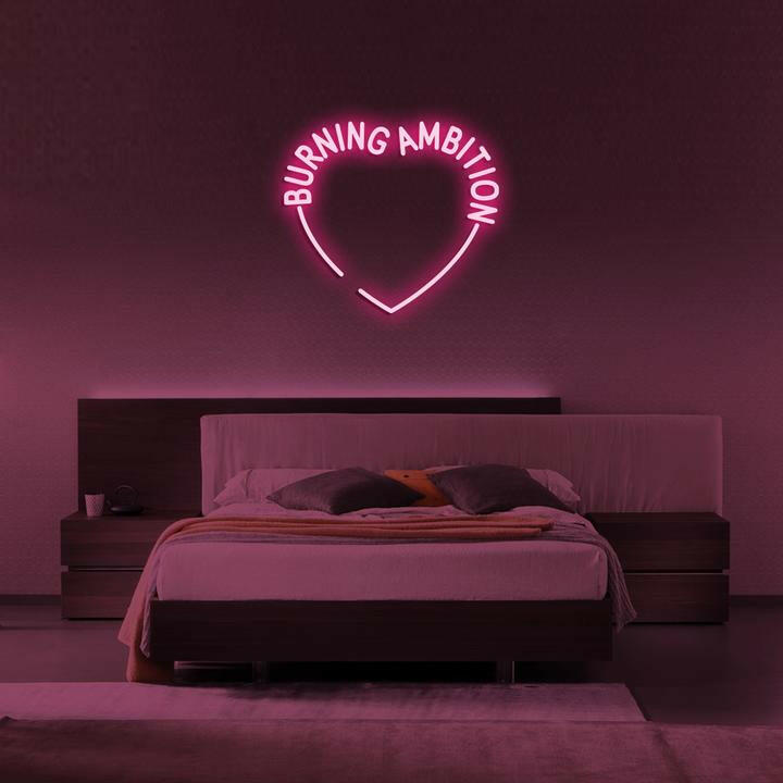 Burning Ambition Custom Neon Sign.