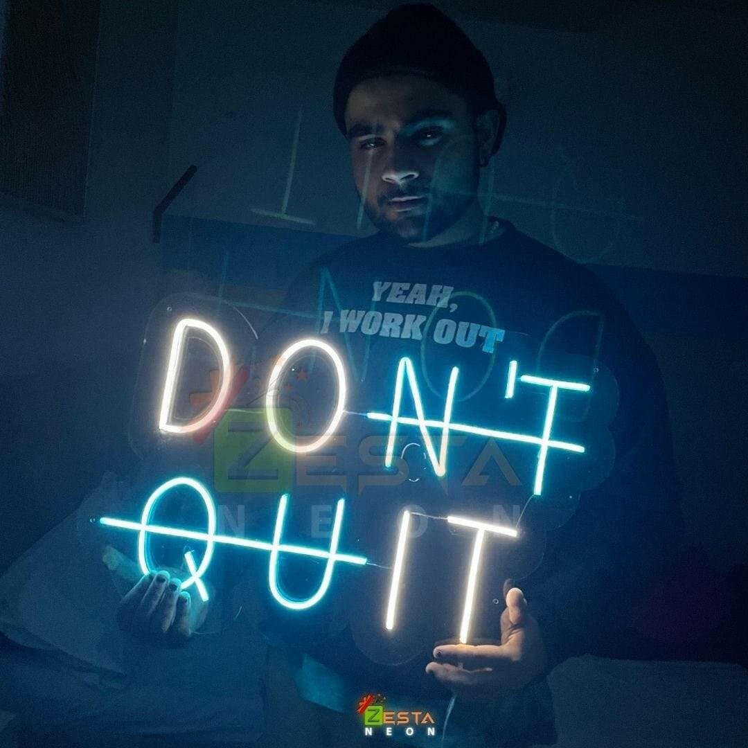 Don't Quit - LED Neon Quotes.
