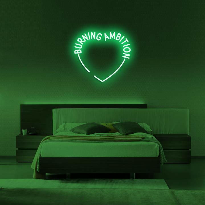 Burning Ambition Custom Neon Sign.