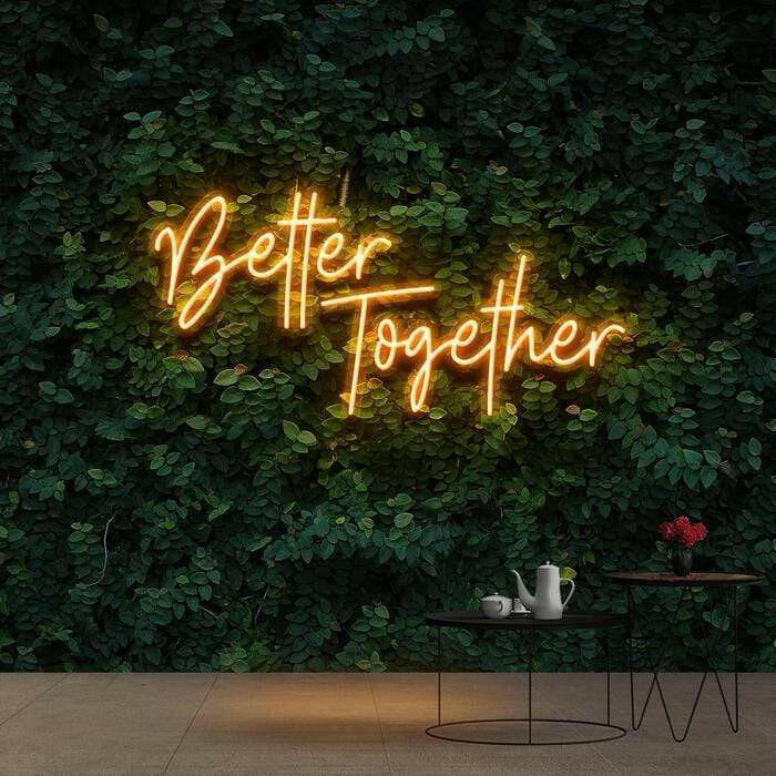 Better Together Neon Light Sign Quote.