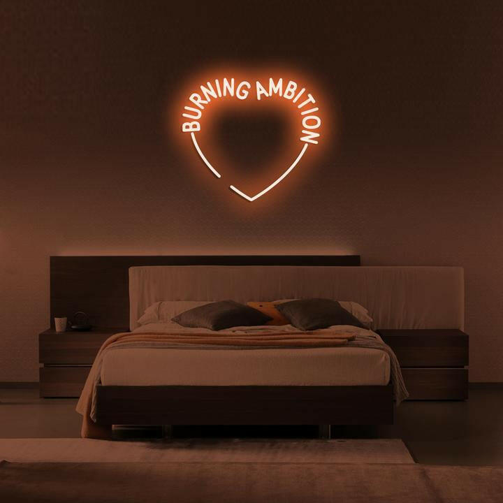 Burning Ambition Custom Neon Sign.