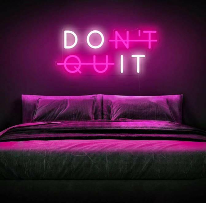 Don't Quit - LED Neon Quotes.