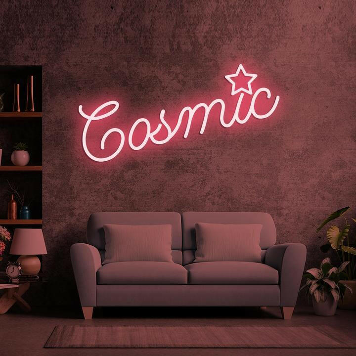 Cosmic - LED Neon Quote.