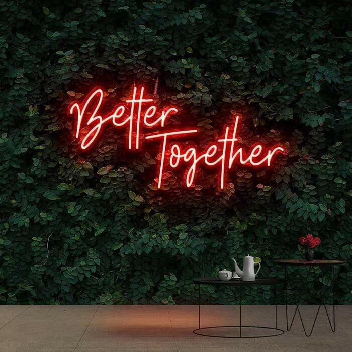 Better Together Neon Light Sign Quote.