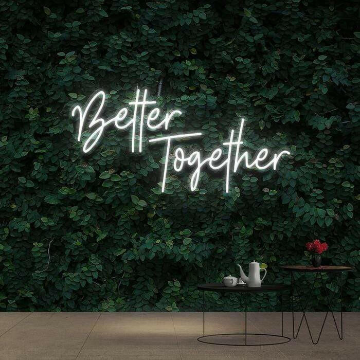 Better Together Neon Light Sign Quote.