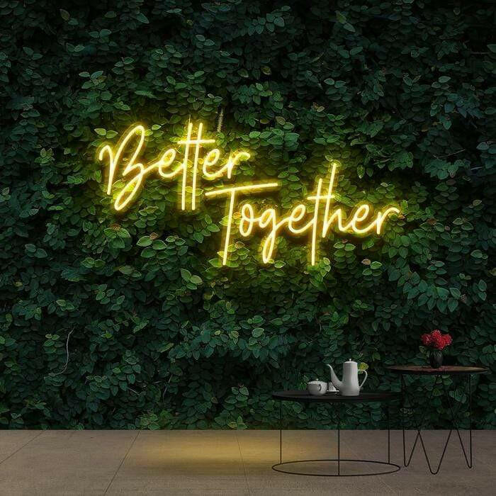 Better Together Neon Light Sign Quote.