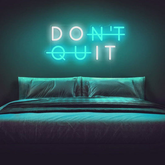 dont quit led neon art 