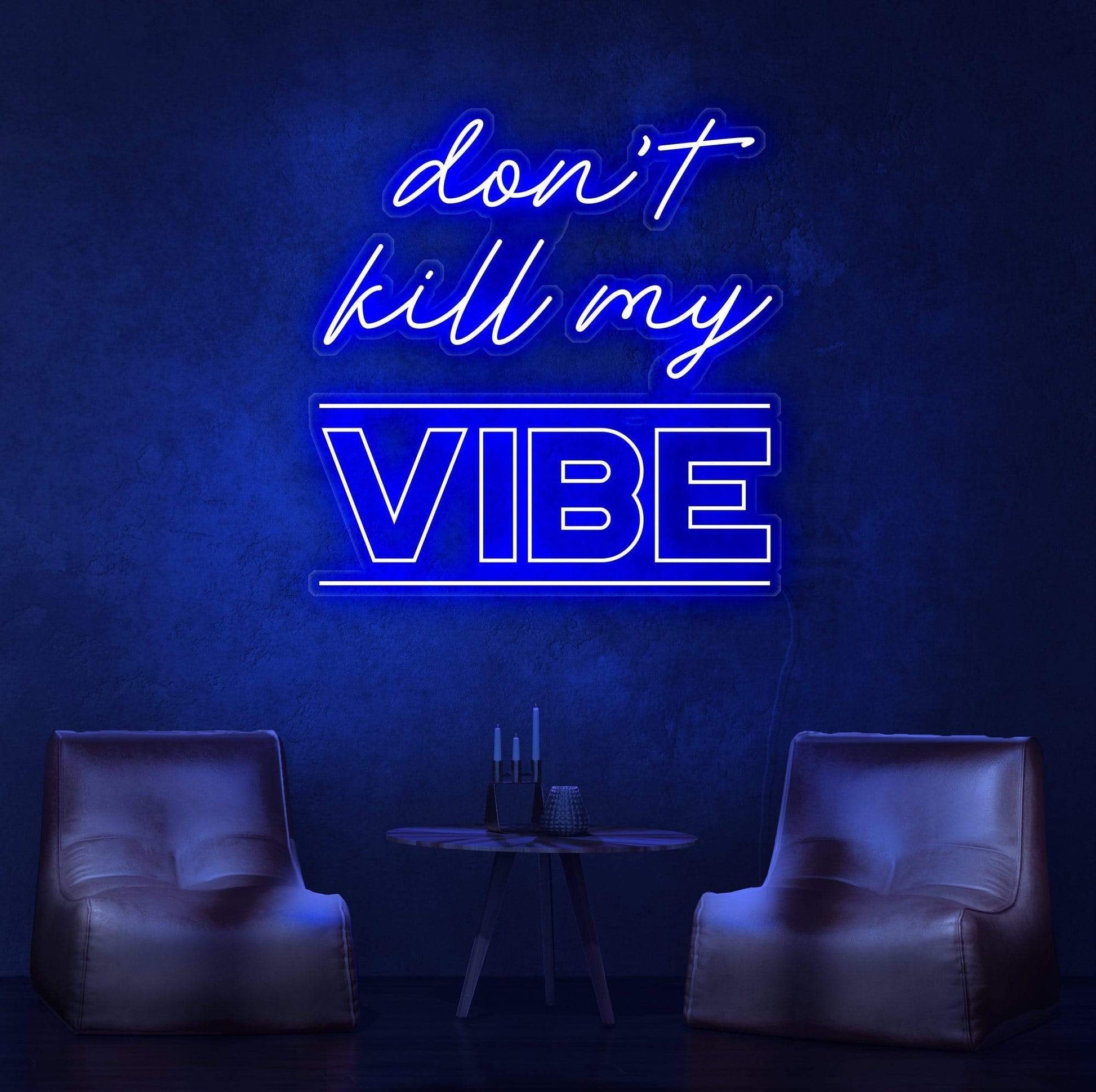 Don't Kill My Vibe, neon quote, zesta neon, neon sign quotes, neon lights quotes, aesthetic neon sign quotes, custom neon light quotes