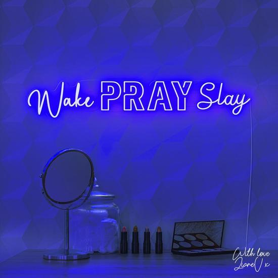 light neon, Zesta Neon, Neon Sign Quote, Wake Pray Slay, 