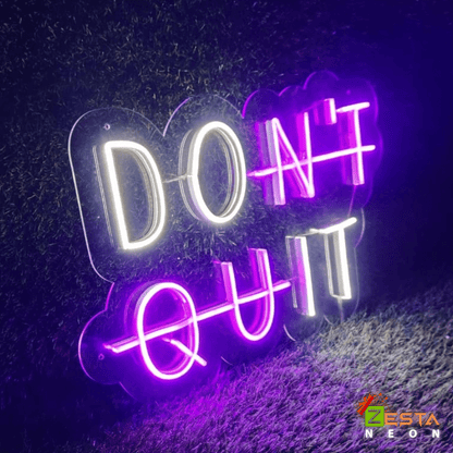 Zesta Neon, Don't Quit, neon board, Neon Quote - Don't Quit neon lights, neon sign, neon sign quotes, neon light quotes 