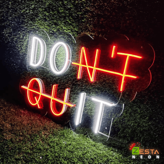 Zesta Neon, Don't Quit, neon board, Neon Quote - Don't Quit neon lights, neon sign, neon sign quotes, neon light quotes 