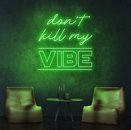 Don't Kill My Vibe, neon quote, zesta neon, neon sign quotes, neon lights quotes, aesthetic neon sign quotes, custom neon light quotes