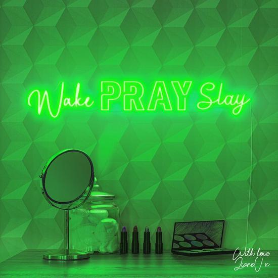 light neon, Zesta Neon, Neon Sign Quote, Wake Pray Slay, 