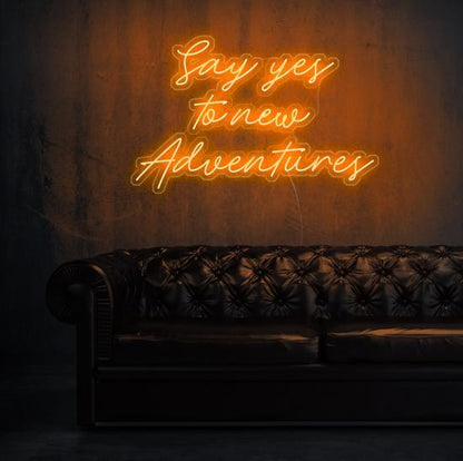 neon light, Neon Quote, Say yes to new adventure, zesta noen, neon sign quotes