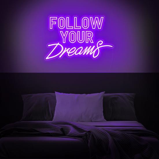 FOLLOW YOUR DREAMS, custom neon led quotes, zesta neon, neon sign quotes, neon light quotes, custom neon sign quotes,