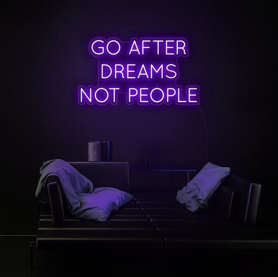 Zesta Neon Yellow GO AFTER DREAMS NOT PEOPLE LED Neon Quotes, zestaneon, neon sign quotes, neon ligths