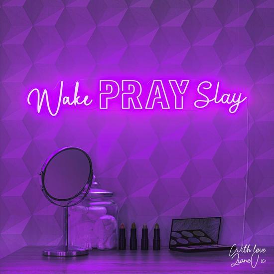 light neon, Zesta Neon, Neon Sign Quote, Wake Pray Slay, 