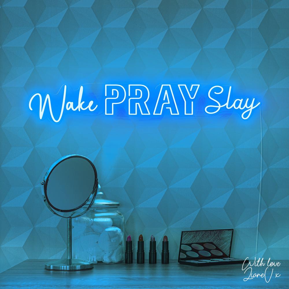 light neon, Zesta Neon, Neon Sign Quote, Wake Pray Slay, 