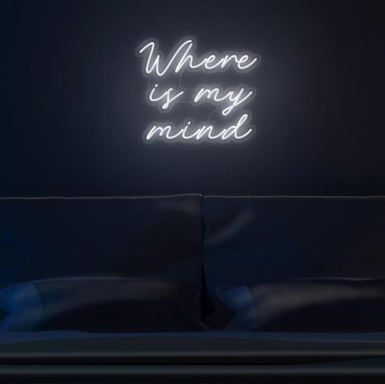 aesthetic neon sign, Zesta Neon, Neon Quote, Where Is MY Mind, neon sign quotes, neon light quotes