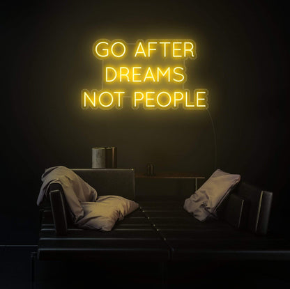 Zesta Neon Yellow GO AFTER DREAMS NOT PEOPLE LED Neon Quotes, zestaneon, neon sign quotes, neon ligths