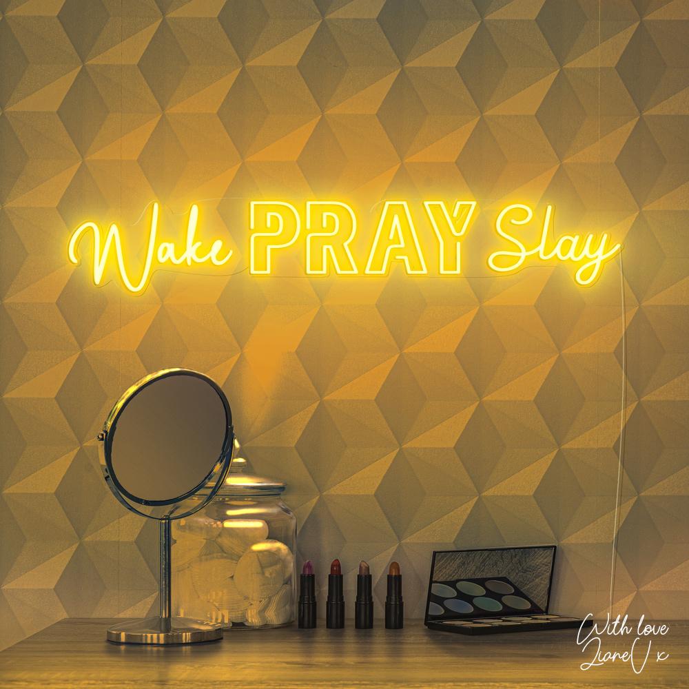 light neon, Zesta Neon, Neon Sign Quote, Wake Pray Slay, 